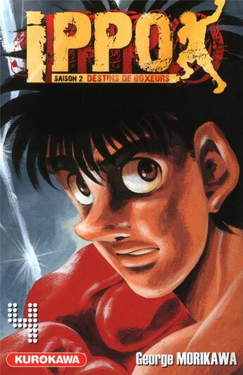 Couverture du livre « Ippo - saison 2 ; destins de boxeurs Tome 4 » de George Morikawa aux éditions Kurokawa