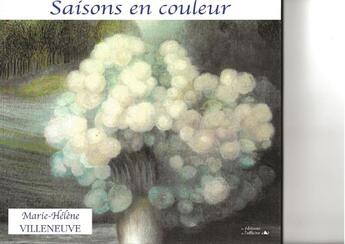 Couverture du livre « Saisons en couleur » de Maris-Hel Villeneuve aux éditions L'officine