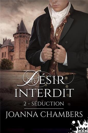 Couverture du livre « Désir interdit Tome 2 ; séduction » de Joanna Chambers aux éditions Mxm Bookmark