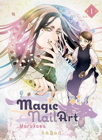 Couverture du livre « Magic Nail Art Tome 1 » de Marukawa aux éditions Naban