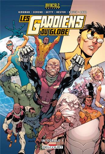 Couverture du livre « Invincible Univers : les Gardiens Du Globe Tome 1 » de Robert Kirkman et Phil Hester et Todd Nauck aux éditions Delcourt