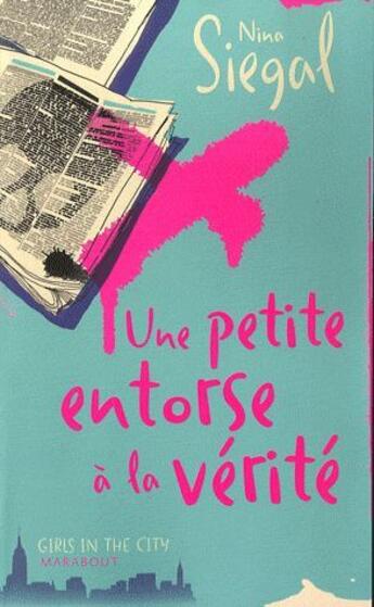 Couverture du livre « Une petite entorse à la vérité » de Nina Siegal aux éditions Marabout