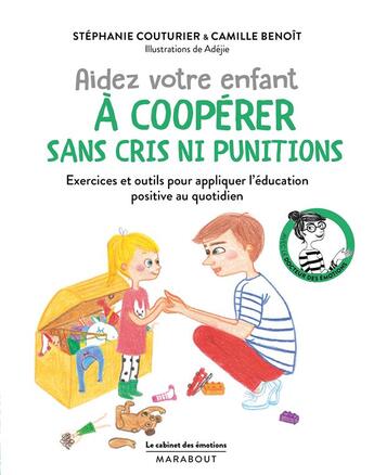 Couverture du livre « Le cabinet des émotions : aider votre enfant à coopérer » de Stephanie Couturier aux éditions Marabout