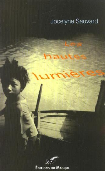 Couverture du livre « Les hautes lumieres » de Jocelyne Sauvard aux éditions Editions Du Masque