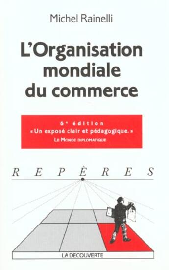 Couverture du livre « L'Organisation Mondiale Du Commerce » de Rainelli/Michel aux éditions La Decouverte