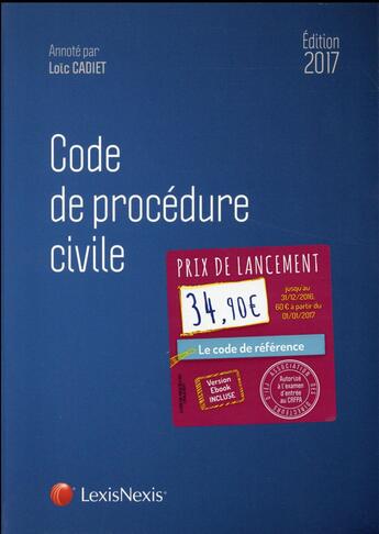 Couverture du livre « Code de procédure civile (édition 2017) » de Loic Cadiet aux éditions Lexisnexis