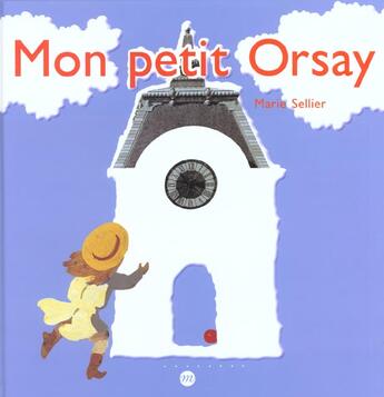 Couverture du livre « Mon petit Orsay » de Marie Sellier aux éditions Reunion Des Musees Nationaux