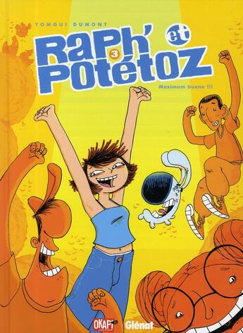 Couverture du livre « Raph' et Potétoz - Tome 03 : Maximum Bueno ! » de Yomgui Dumont aux éditions Glenat