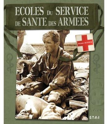 Couverture du livre « Écoles du service de santé des armées » de Pierre Dufour aux éditions Etai