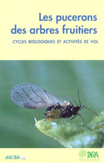 Couverture du livre « Les pucerons des arbres fruitiers ; cycles biologiques et activités de vol » de Hulle/Leclant/Rahn aux éditions Quae