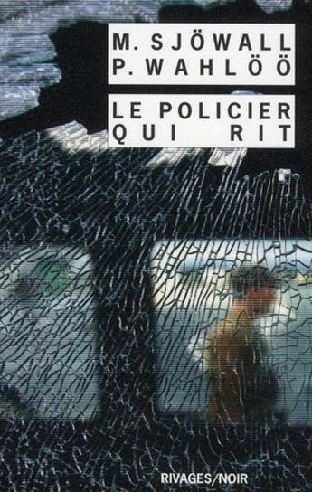 Couverture du livre « Le policier qui rit » de Sjowall Maj/Wahloo P aux éditions Rivages