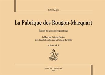 Couverture du livre « La fabrique des Rougon-Macquart ; t. VI, l'oeuvre, la terre » de Émile Zola aux éditions Honore Champion