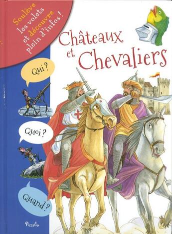 Couverture du livre « QUI? QUOI? QUAND? ; châteaux et chevaliers » de  aux éditions Piccolia