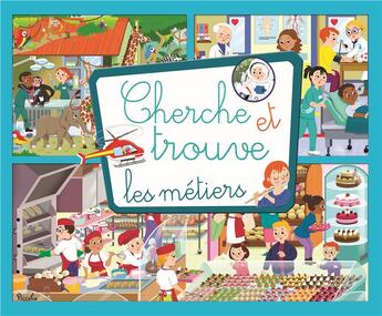 Couverture du livre « Cherche et trouve : les métiers » de Raffaella Cosco et Collectif aux éditions Piccolia