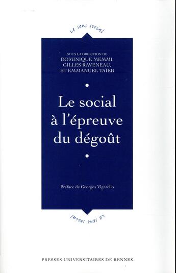 Couverture du livre « Le social à l'épreuve du dégoût » de Dominique Memmi et Gilles Raveneau et Emmanuel Taieb aux éditions Pu De Rennes