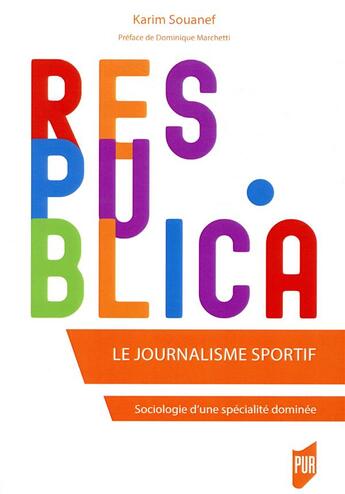 Couverture du livre « Le journalisme sportif ; sociologie d'une specialité dominée » de Karim Souanef aux éditions Pu De Rennes