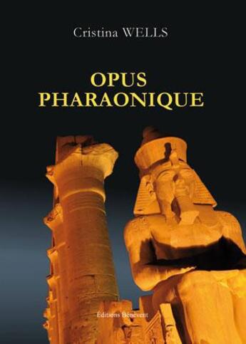 Couverture du livre « Opus pharaonique » de Cristina Wells aux éditions Benevent