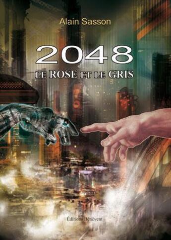 Couverture du livre « 2048 le rose et le gris » de Sasson Alain aux éditions Benevent