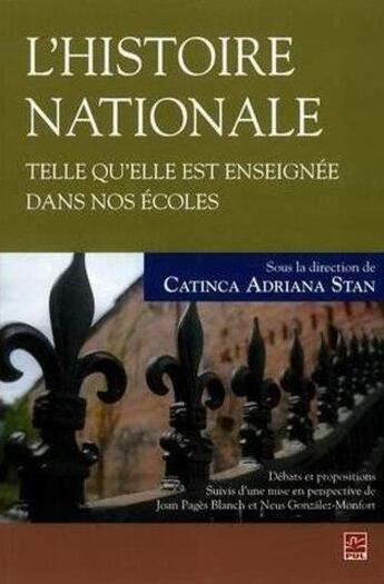 Couverture du livre « L'histoire nationale telle qu'elle est enseignee dans nos ecoles » de Stan Catinca-Adriana aux éditions Presses De L'universite De Laval