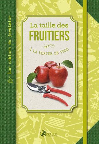 Couverture du livre « Taille des fruitiers (la) » de  aux éditions Artemis