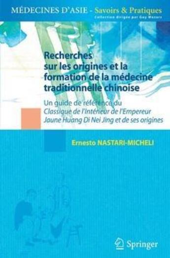 Couverture du livre « Recherches sur les origines et la formation de la médecine traditionnelle chinoise » de Ernesto Nastari aux éditions Springer