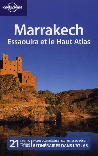 Couverture du livre « Marrakech ; Essaouira et le Haut Atlas » de Anthony Sattin et Bing Alison et Paul Clammer aux éditions Lonely Planet France