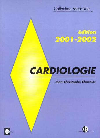 Couverture du livre « Cardiologie (édition 2001-2002) » de Jean-Christophe Charniot aux éditions Med-line