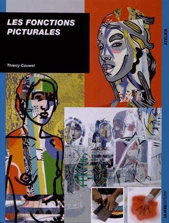 Couverture du livre « Les fonctions picturales ; huile et techniques mixtes » de Thierry Cauwet aux éditions Ulisse