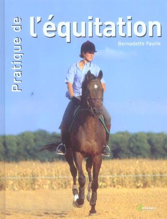 Couverture du livre « Pratique De L Equitation » de Faurie Bernadette aux éditions Artemis