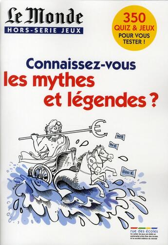 Couverture du livre « Connaissez-vous les mythes et légendes ? » de Sabine Jourdain aux éditions Rue Des Ecoles