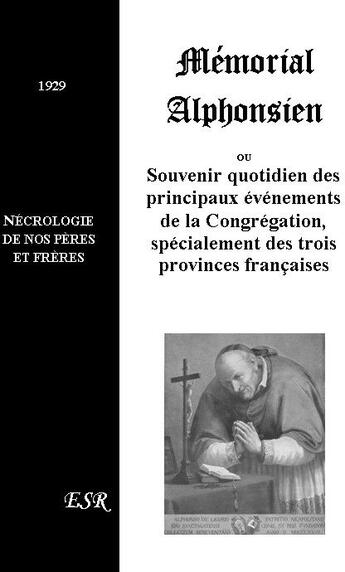 Couverture du livre « Mémorial alphonsien ; ou souvenir quotidien des principaux événements de la congrégation, spécialement des trois provinces françaises » de Inconnu aux éditions Saint-remi