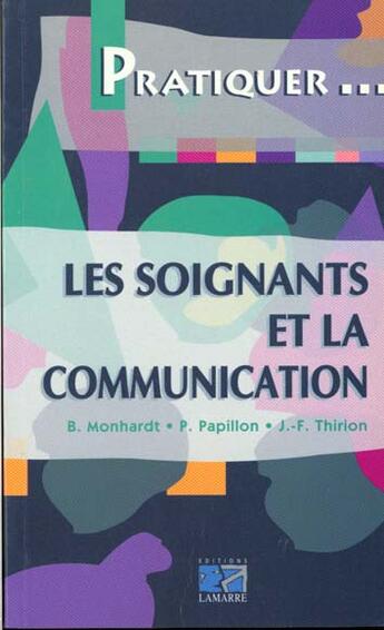 Couverture du livre « Les soignants et la communication » de Monhart aux éditions Lamarre