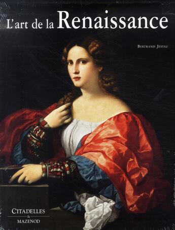 Couverture du livre « L'art de la renaissance » de Bertrand Jestaz aux éditions Citadelles & Mazenod