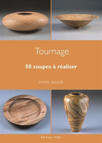 Couverture du livre « Tournage ; 50 coupes à réaliser » de Mark Baker aux éditions Editions Vial