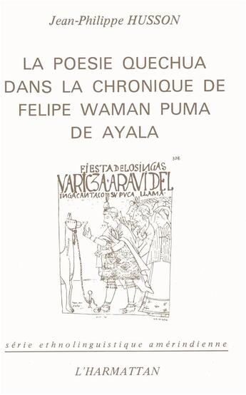 Couverture du livre « La poésie quechua dans la chronique de Felipe Waman Puma de Ayala » de Jean-Philippe Husson aux éditions L'harmattan