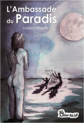 Couverture du livre « L'ambassade du paradis » de Laurent Nizette aux éditions Chloe Des Lys