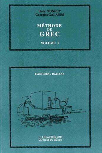 Couverture du livre « Méthode de grec t.1 » de Tonnet/Galanes Henri aux éditions Asiatheque