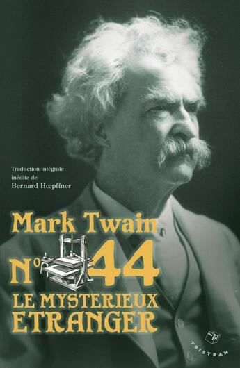 Couverture du livre « N°44 ; le mystérieux étranger » de Mark Twain aux éditions Tristram