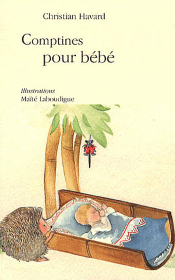 Couverture du livre « Comptines pour bébé » de Christian Havard et Maite Laboudique aux éditions L'hydre