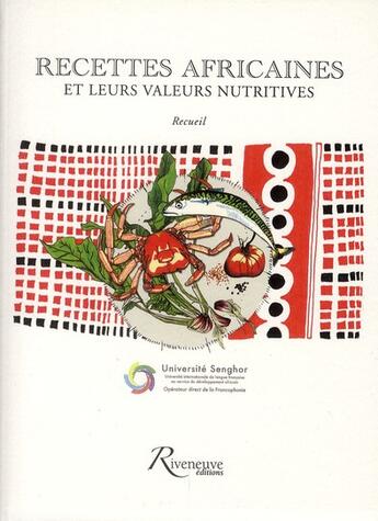 Couverture du livre « Recettes africaines et leurs valeurs nutritives ; recueil » de Collectif/Pignarre aux éditions Riveneuve