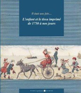 Couverture du livre « L'Enfant Et Le Tissu Imprime De 1750 A Nos Jours » de  aux éditions Id