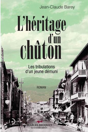 Couverture du livre « L'héritage d'un chûton » de Jean-Claude Barey aux éditions Marcel Broquet