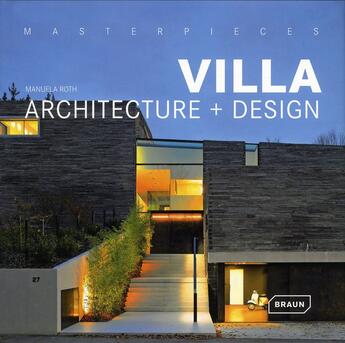 Couverture du livre « Villa architecture + design » de Manuela Roth aux éditions Braun