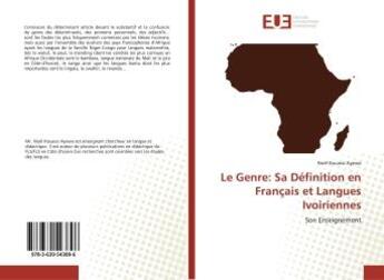 Couverture du livre « Le Genre: Sa Définition en Français et Langues Ivoiriennes : Son Enseignement » de  aux éditions Editions Universitaires Europeennes