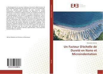 Couverture du livre « Un Facteur D'échelle de Dureté en Nano et Microindentation » de Mendoza Johnny aux éditions Editions Universitaires Europeennes