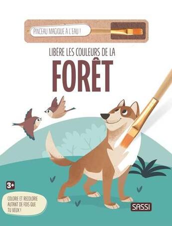 Couverture du livre « Libère les couleurs de la forêt » de Toad Creative Studio aux éditions Sassi