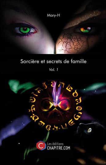 Couverture du livre « Sorcière et secrets de famille t.1 » de Mary-H aux éditions Chapitre.com