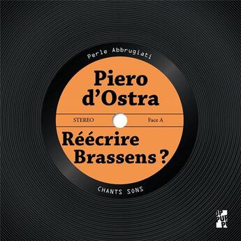 Couverture du livre « Piero d'Ostra ; réécrire Brassens ? » de Perle Abbrugiati aux éditions Pu De Provence