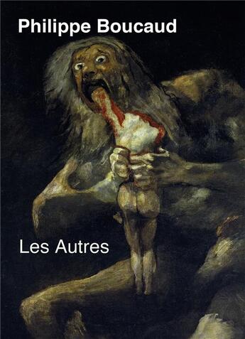 Couverture du livre « Les autres » de Philippe Boucaud aux éditions Bookelis