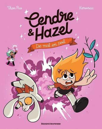 Couverture du livre « Cendre et Hazel Tome 8 : De mal en poils » de Thom Pico et Karensac aux éditions Bayard Jeunesse